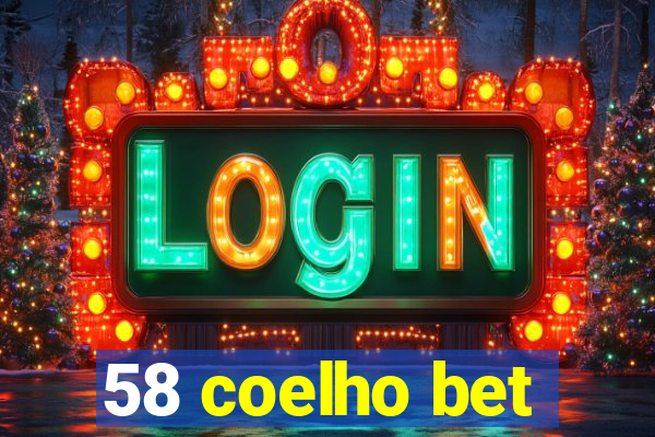 58 coelho bet
